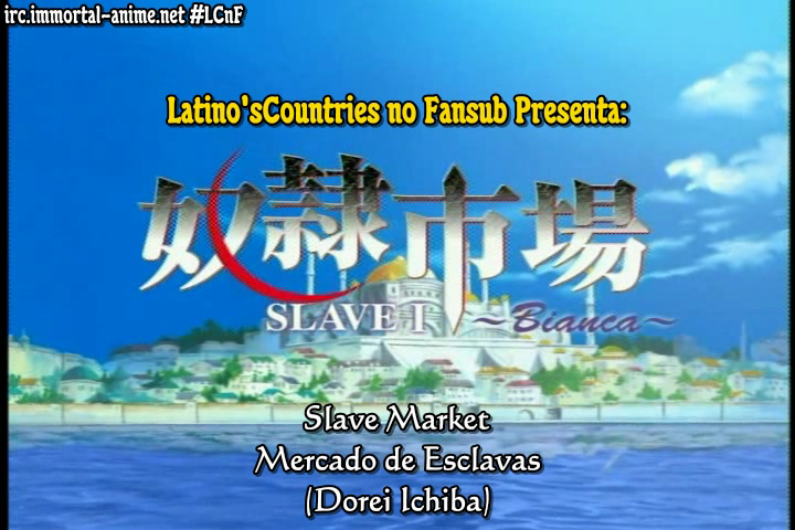 Dorei Ichiba (Latino`s Countries no Fansub)